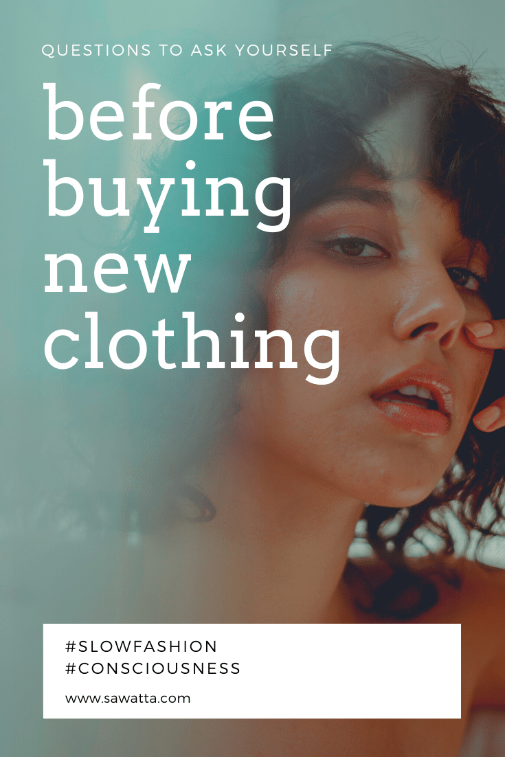 Questions to Ask Yourself Before Buying New Clothing